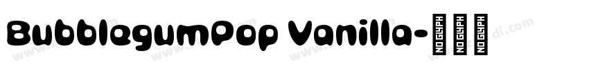 BubblegumPop Vanilla字体转换